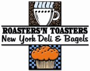 ROASTERS'N TOASTERS NEW YORK DELI & BAGELS