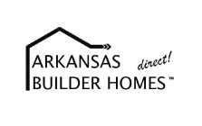 ARKANSAS BUILDER HOMES DIRECT!