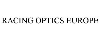 RACING OPTICS EUROPE