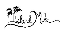 ISLAND MIKE