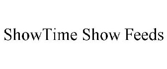 SHOWTIME SHOW FEEDS