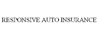 RESPONSIVE AUTO INSURANCE