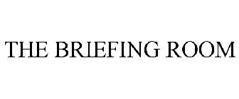 THE BRIEFING ROOM