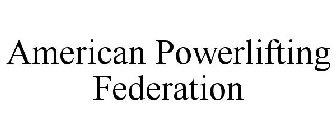 AMERICAN POWERLIFTING FEDERATION