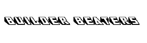 BUILDER BEATERS