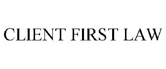CLIENT FIRST LAW