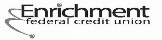 ENRICHMENT FEDERAL CREDIT UNION