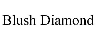 BLUSH DIAMOND