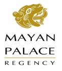 MAYAN PALACE REGENCY