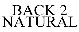 BACK 2 NATURAL