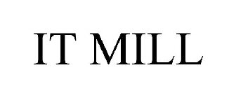 IT MILL