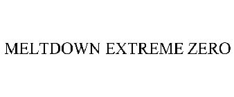 MELTDOWN EXTREME ZERO