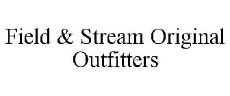 FIELD & STREAM ORIGINAL OUTFITTERS