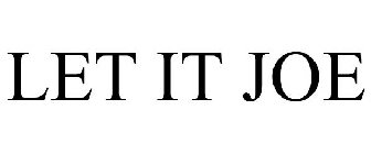 LET IT JOE