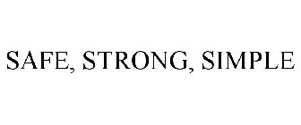 SAFE, STRONG, SIMPLE