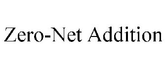 ZERO-NET ADDITION