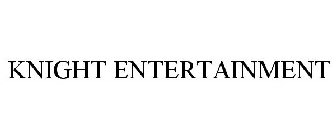 KNIGHT ENTERTAINMENT