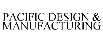 PACIFIC DESIGN & MANUFACTURING