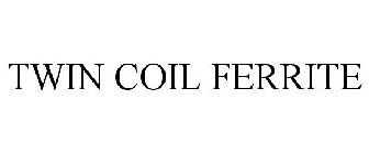 TWIN COIL FERRITE