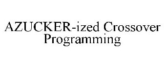 AZUCKER-IZED CROSSOVER PROGRAMMING