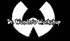 W DR. WONDER'S WORKSHOP