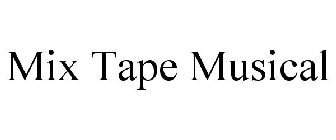 MIX TAPE MUSICAL