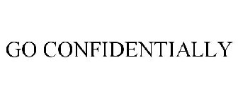 GO CONFIDENTIALLY