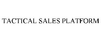 TACTICAL SALES PLATFORM