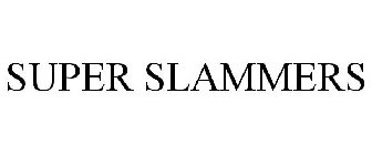 SUPER SLAMMERS