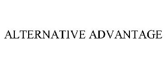 ALTERNATIVE ADVANTAGE