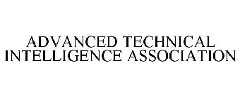 ADVANCED TECHNICAL INTELLIGENCE ASSOCIATION