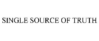 SINGLE SOURCE OF TRUTH