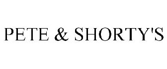 PETE & SHORTY'S