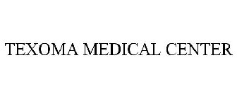 TEXOMA MEDICAL CENTER