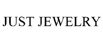 JUST JEWELRY