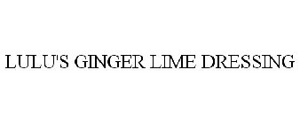 LULU'S GINGER LIME DRESSING