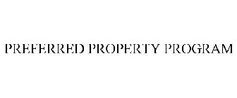 PREFERRED PROPERTY PROGRAM