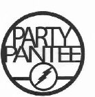 PARTY PANTEE