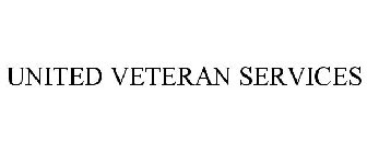 UNITED VETERAN SERVICES