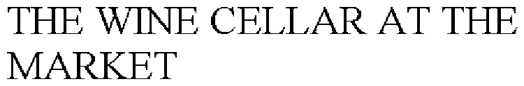 THE WINE CELLAR AT THE MARKET