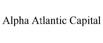 ALPHA ATLANTIC CAPITAL