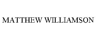 MATTHEW WILLIAMSON