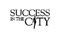 SUCCESS IN THE CITY