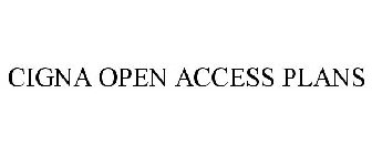 CIGNA OPEN ACCESS PLANS