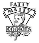 FATTY MATTY COOKIES