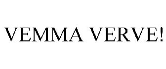 VEMMA VERVE!