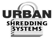 URBAN SHREDDING SYSTEMS