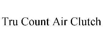 TRU COUNT AIR CLUTCH