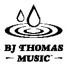 B J THOMAS MUSIC