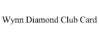 WYNN DIAMOND CLUB CARD